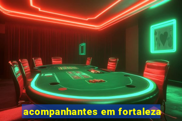 acompanhantes em fortaleza